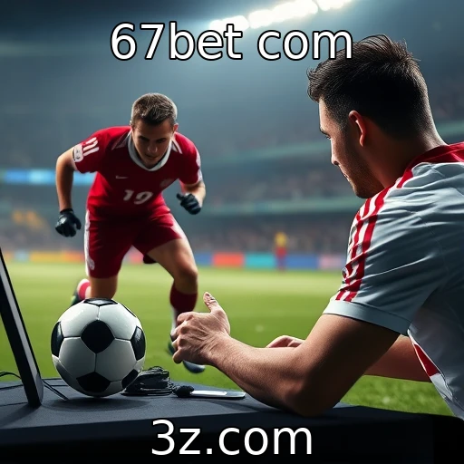 67bet com Estratégias essenciais para apostas em partidas decisivas